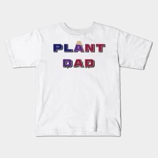 Plant Dad Design Kids T-Shirt